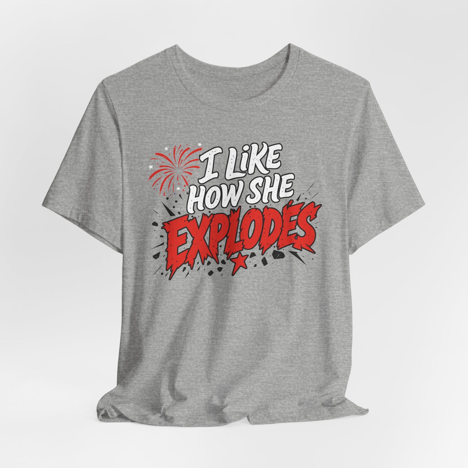I Like How She Explodes | Luxury Tee