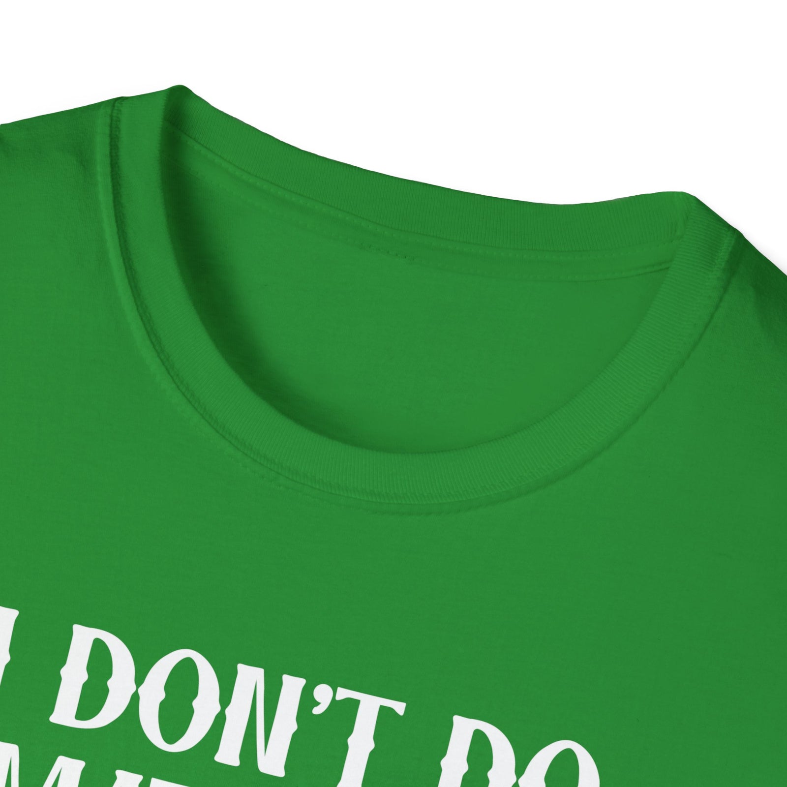 I Don’t Do Matching Christmas Outfits | Deluxe Green Tee