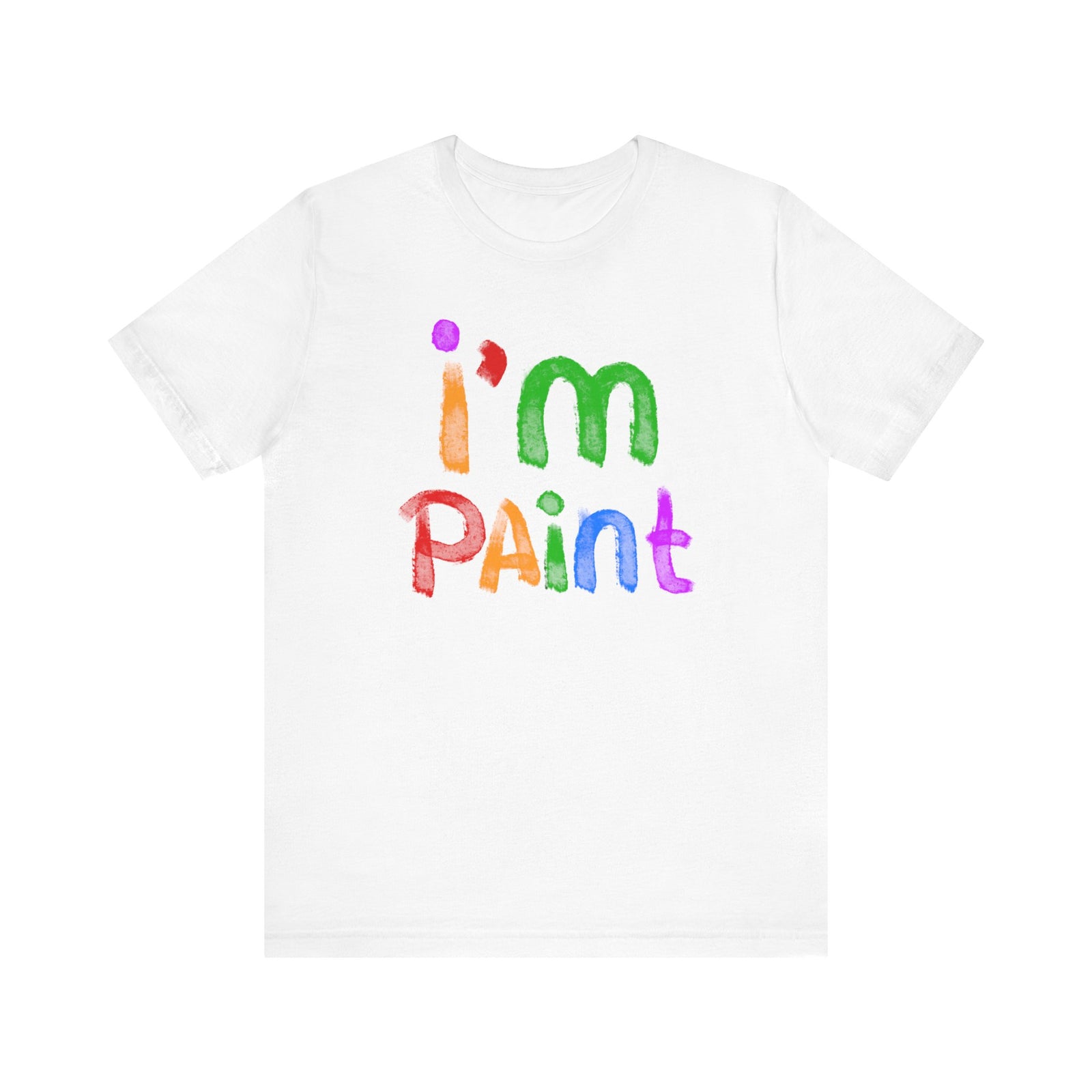 I'm Paint | Deluxe White Unisex Tee