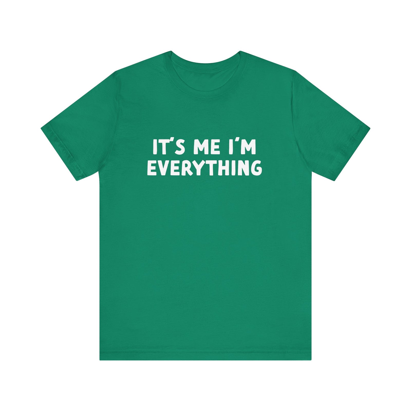 It's Me I'm Everything | Deluxe Tee
