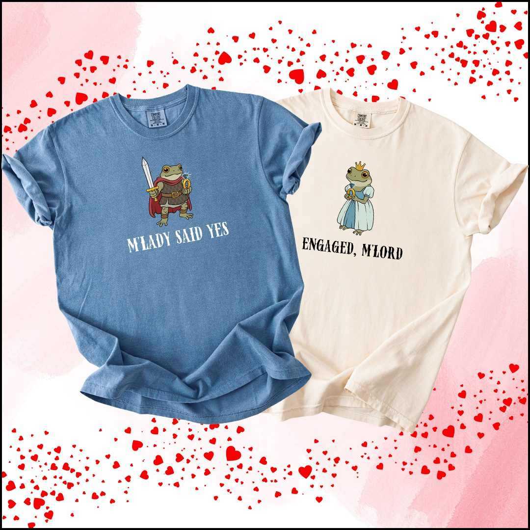 “M’LADY SAID YES” + “ENGAGED, M’LORD” Comfort Colors® Engagement Tee Bundle
