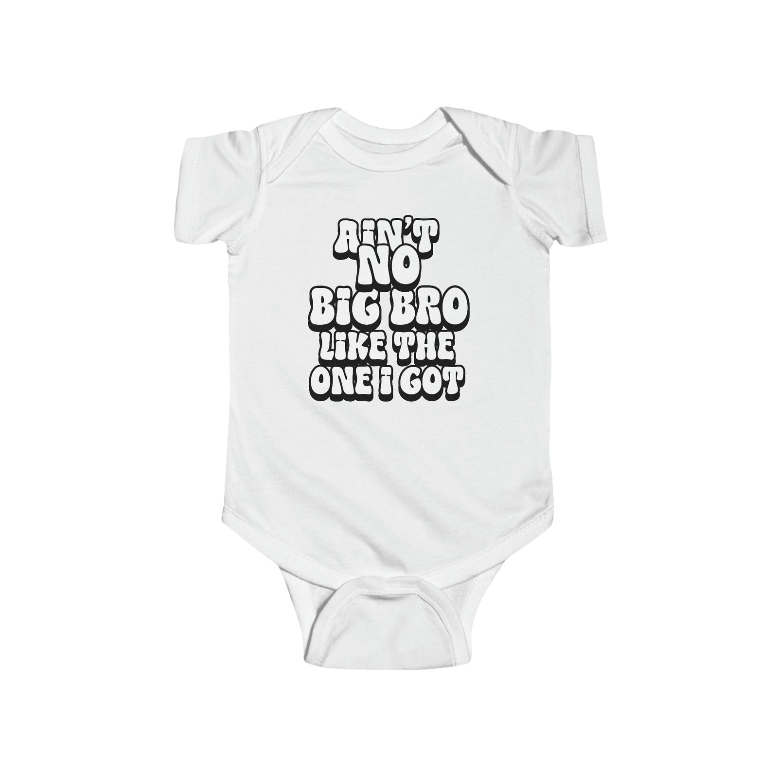 Ain't No big Bro like the one i got Infant Fine Jersey Bodysuit