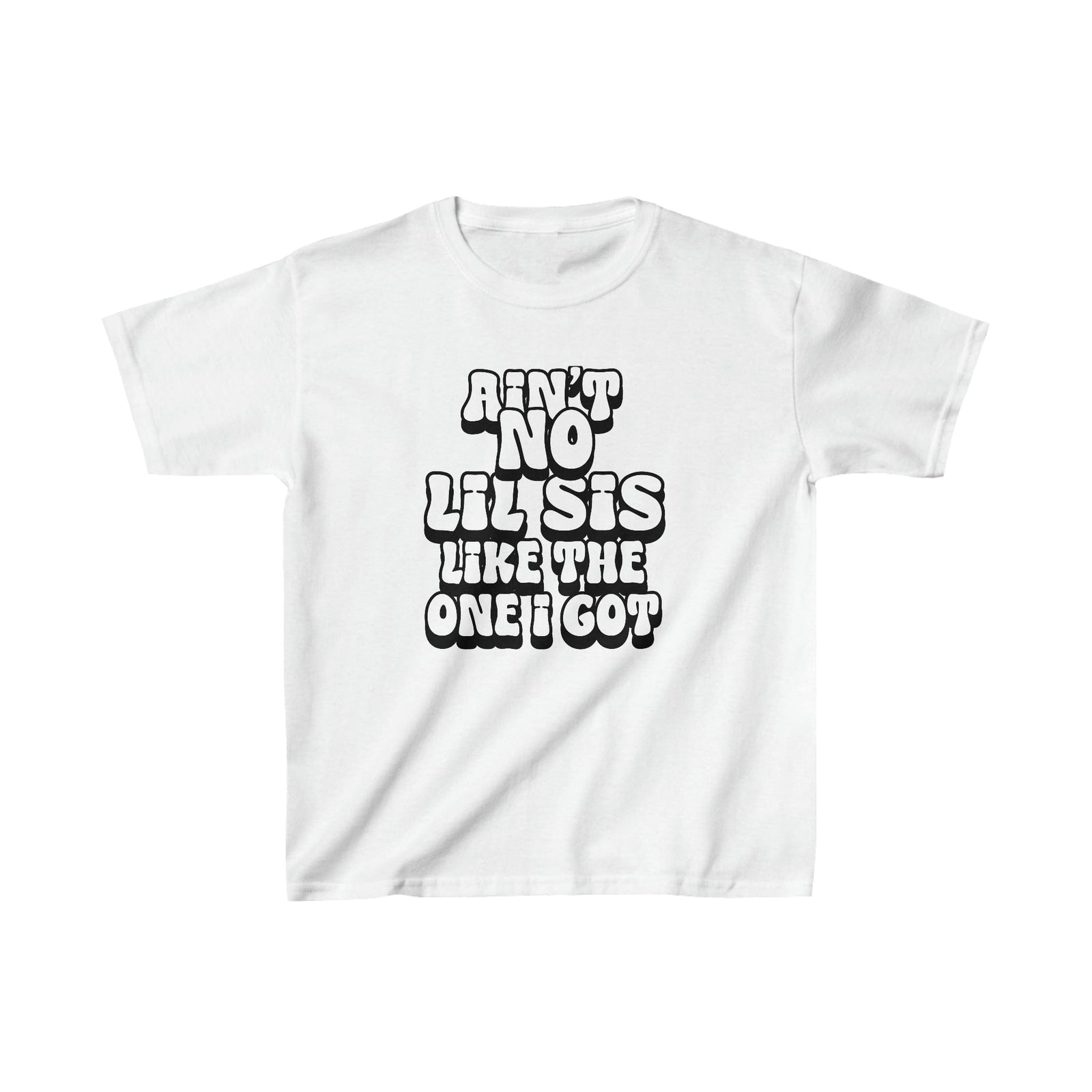 Ain't No Lil Sis Like The One I Got Kids Heavy Cotton™ Tee