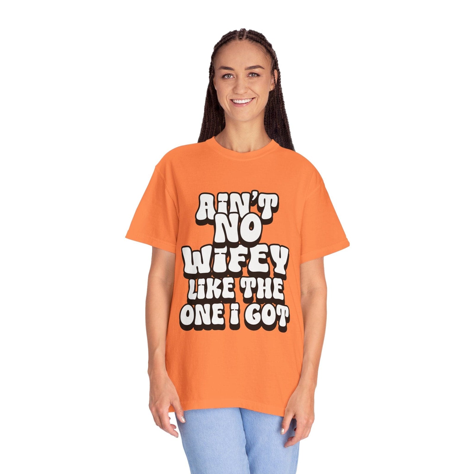 Ain't Wifey Like The One I Got | Printed on Comfort Colors 1717®