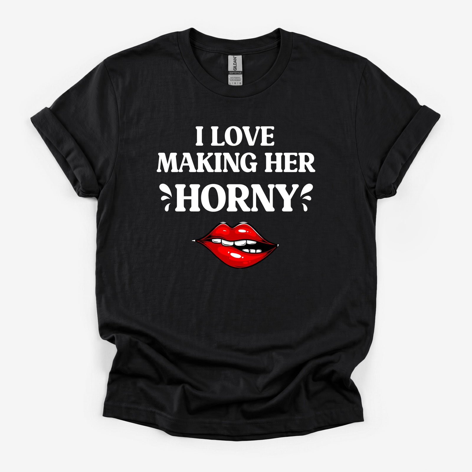 I Love Making Her Horny - Black Deluxe Tee
