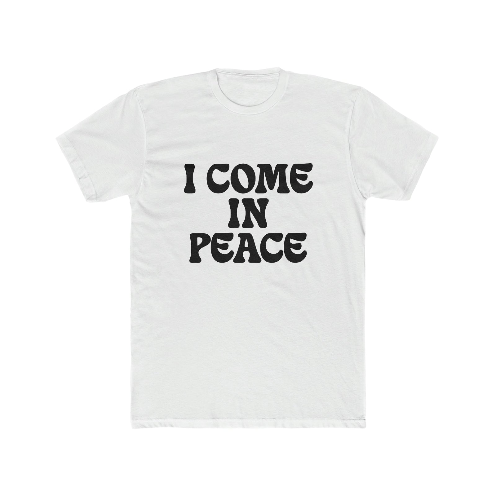 I Come In Peace Premium Unisex Shirt