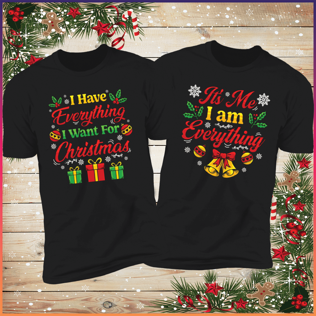 I Have Everything I want for Christmas & It's Me I Am Everything