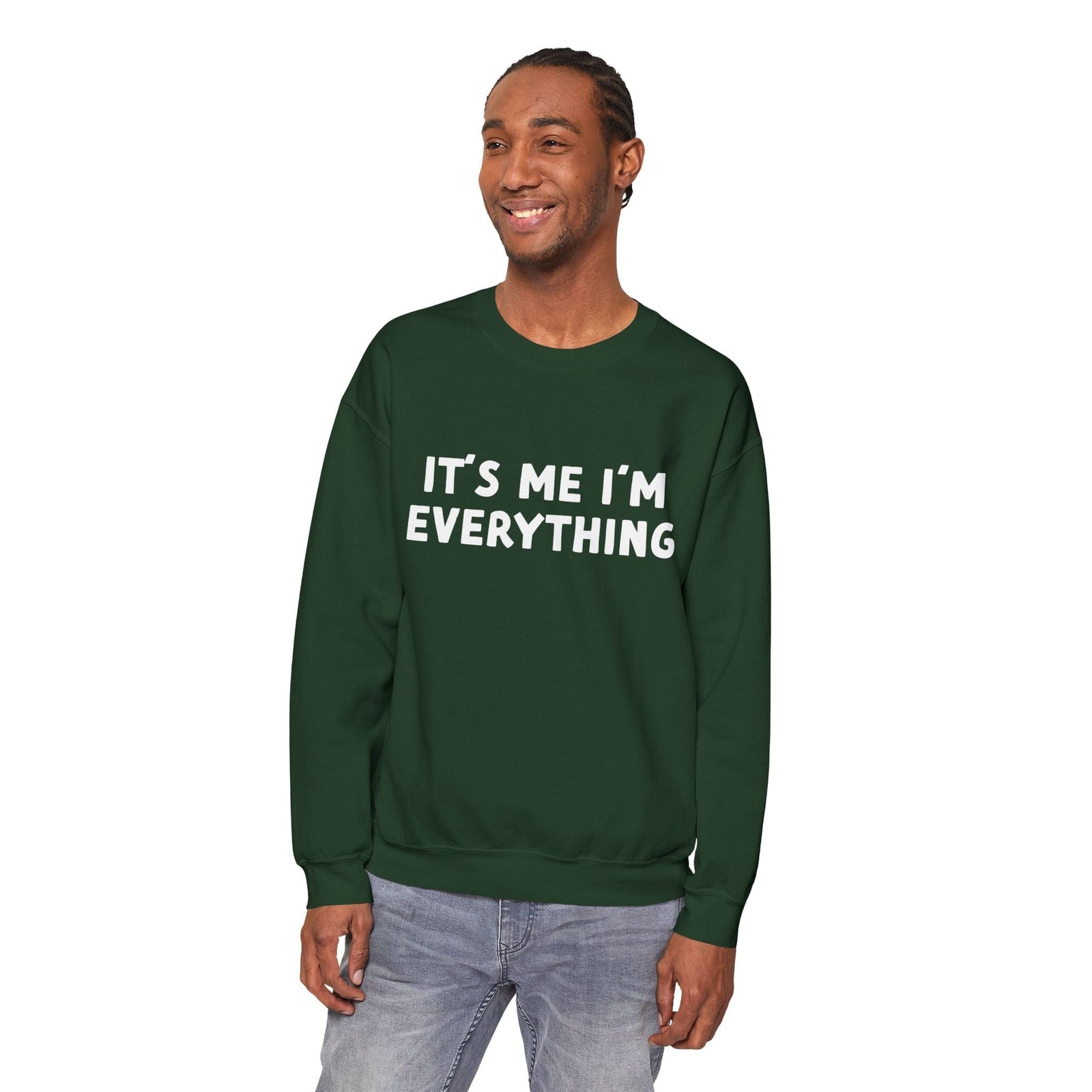 It's Me I'm Everything Sweatshirt