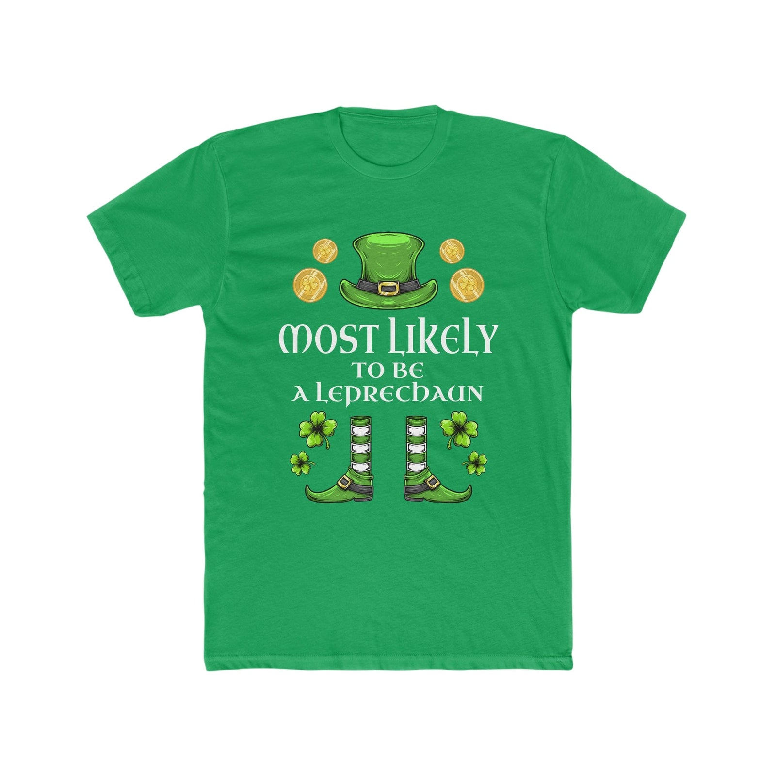 Most likely TO BE A LEPRECHAUN Premium Unisex Shirt