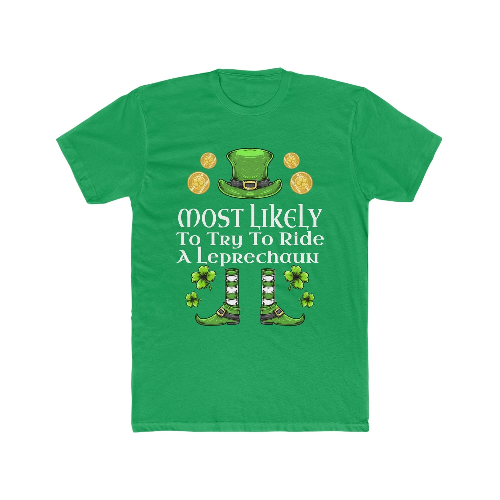 Most likely To Try To Ride A Leprechaun Premium Unisex Shirt