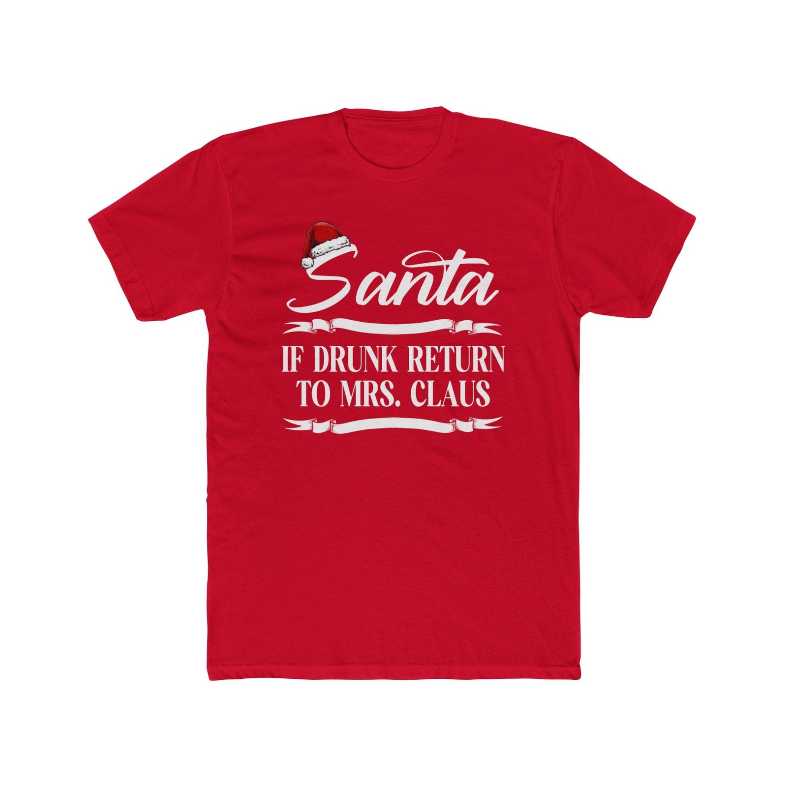 Santa If drunk return to Mrs. Claus | Red Deluxe Unisex Tee