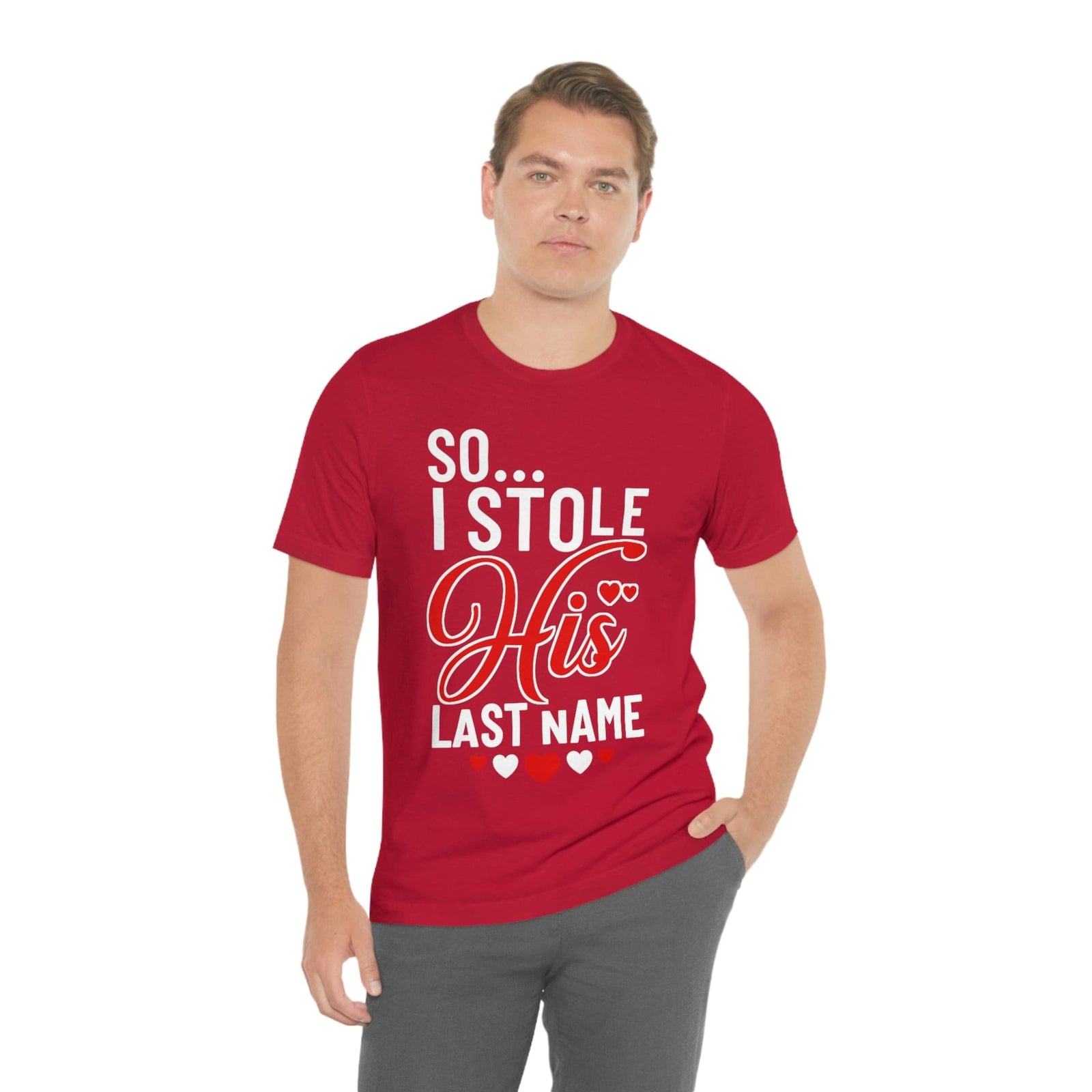So.. I Stole His Last Name | Premium Shirt