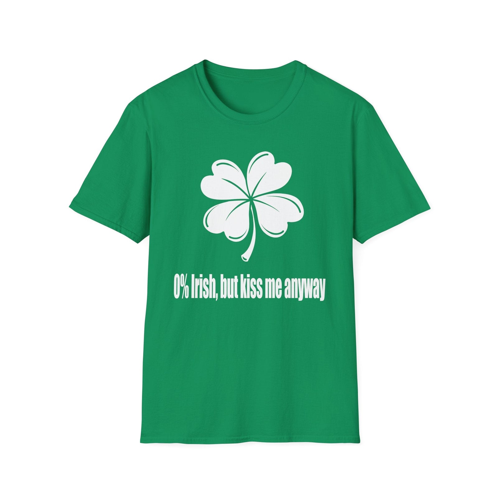 0% Irish, But Kiss Me Anyway | Deluxe St Patrick's Day Tee