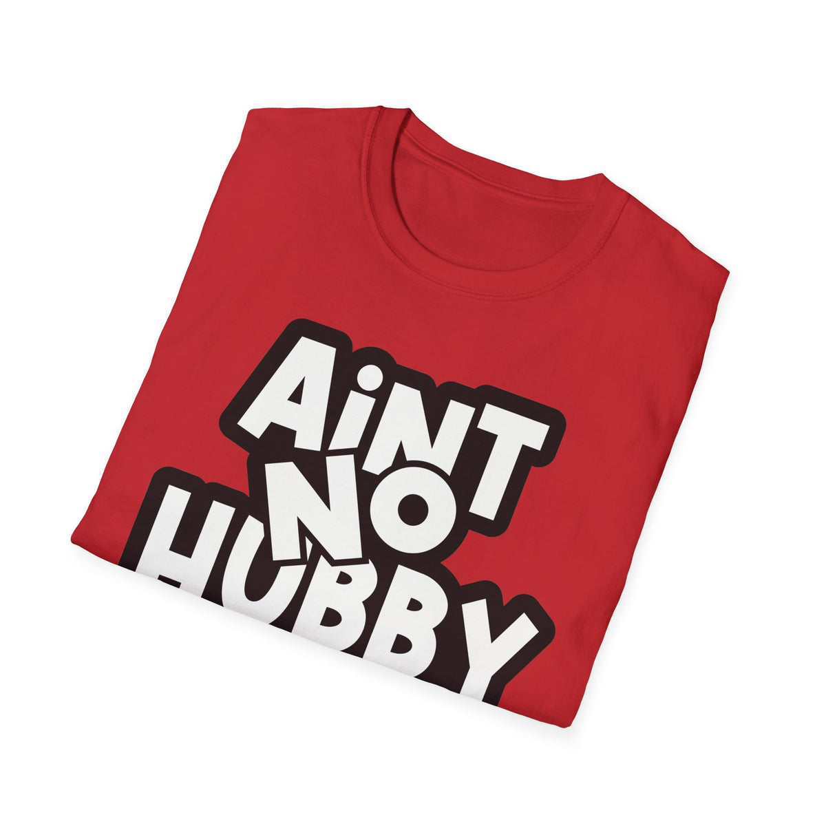 Ain’t No Hubby Like The One I Got | Deluxe Red Tee