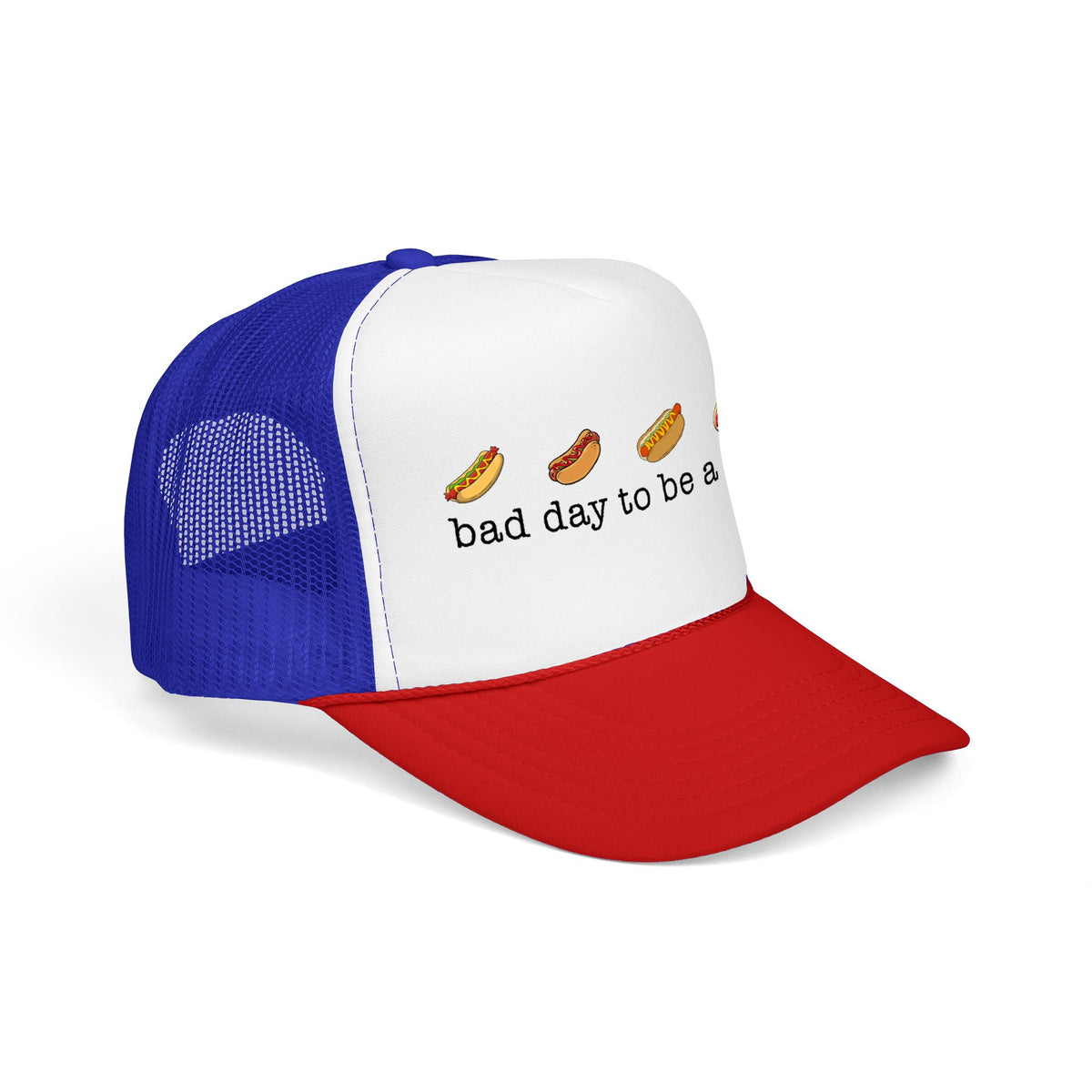 Bad Day to Be a Hot Dog Trucker Hat