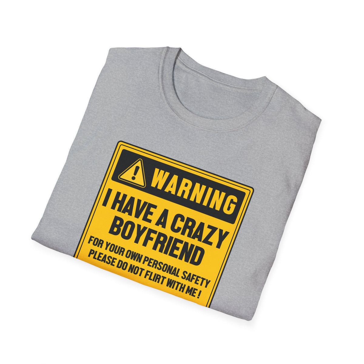 Crazy BoyFriend PLEASE DO NOT FLIRT WITH ME! | Deluxe Tee