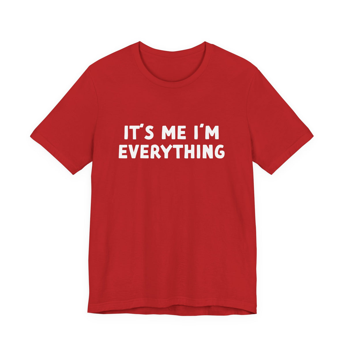 It's Me I'm Everything | Deluxe Tee