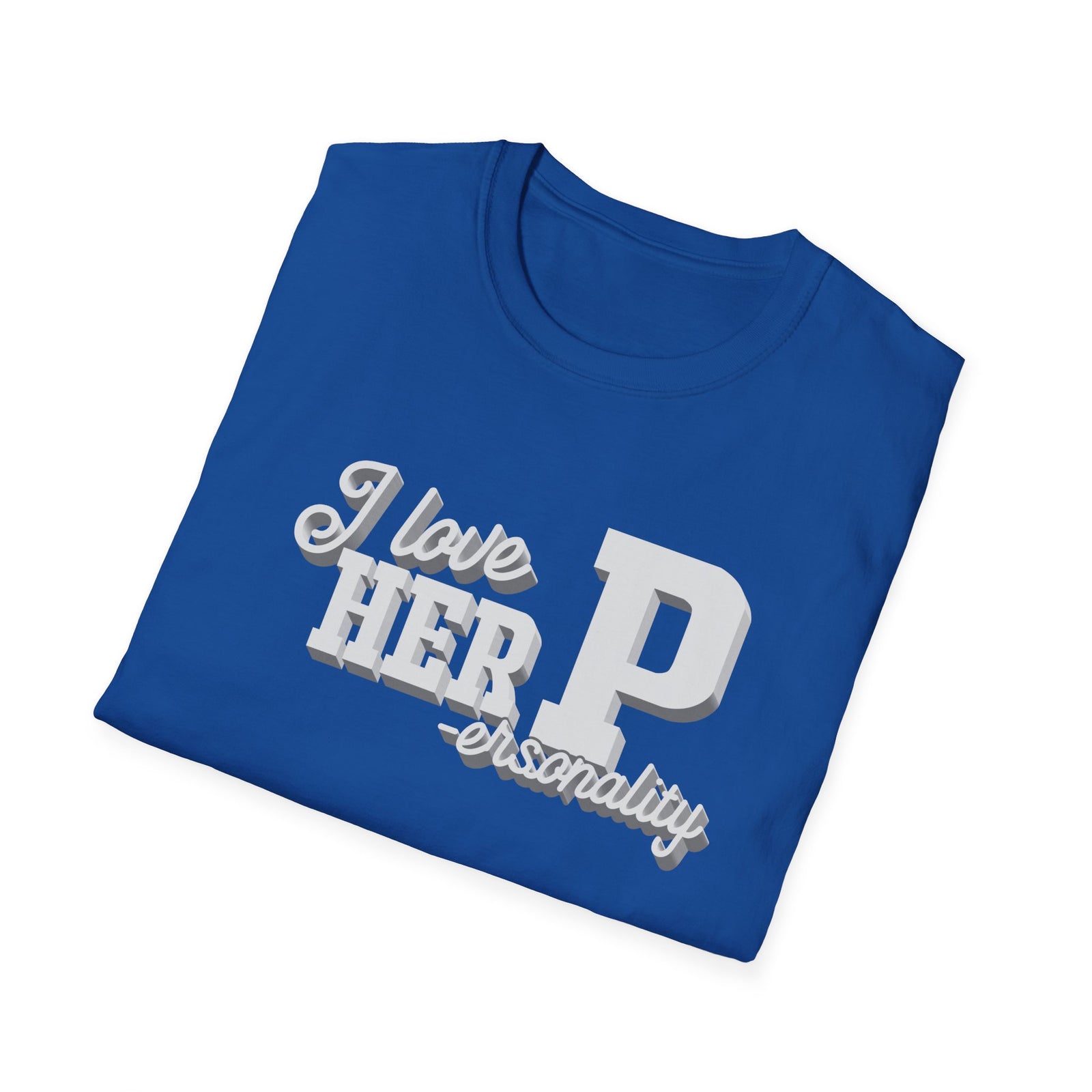 I love HER Personality | Deluxe Tee
