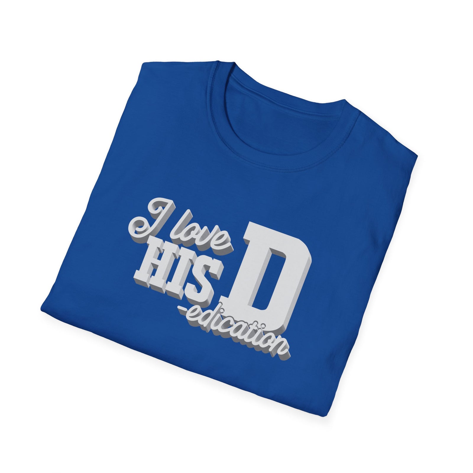 I love HIS Dedication | Deluxe Tee