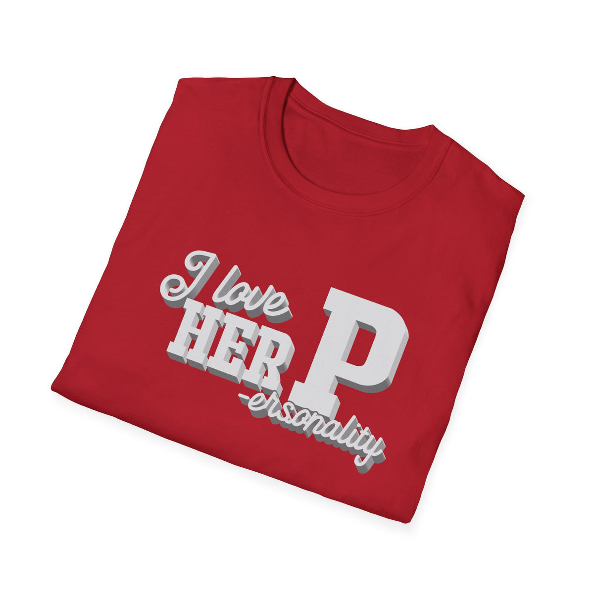 I love HER Personality | Deluxe Tee