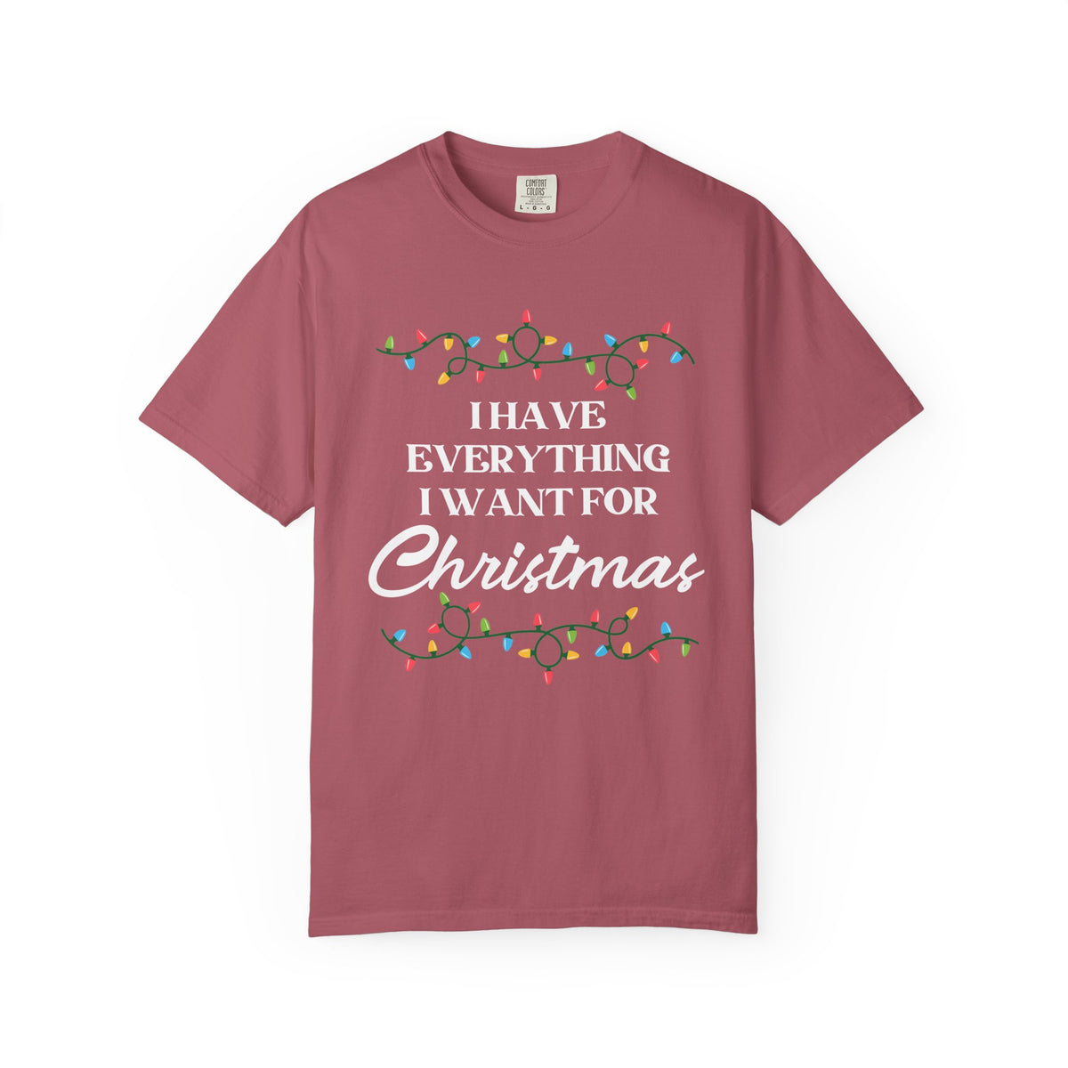 I Have Everything I Want for Christmas - BF Edition | Comfort Colors®