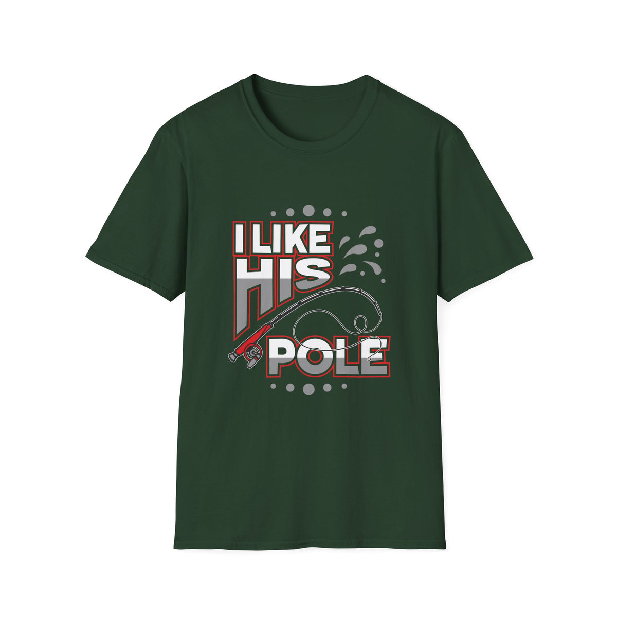 I Like His Pole | Deluxe Tee