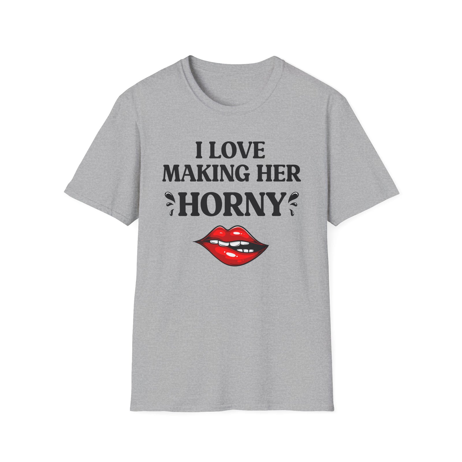 I Love Making Her Horny | Matching Couples Tee (He Wears)