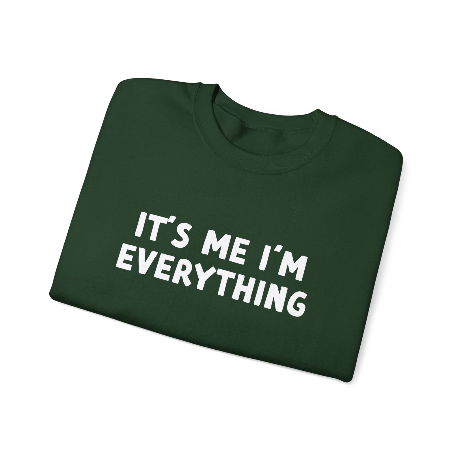 It's Me I'm Everything | Deluxe Sweatshirt