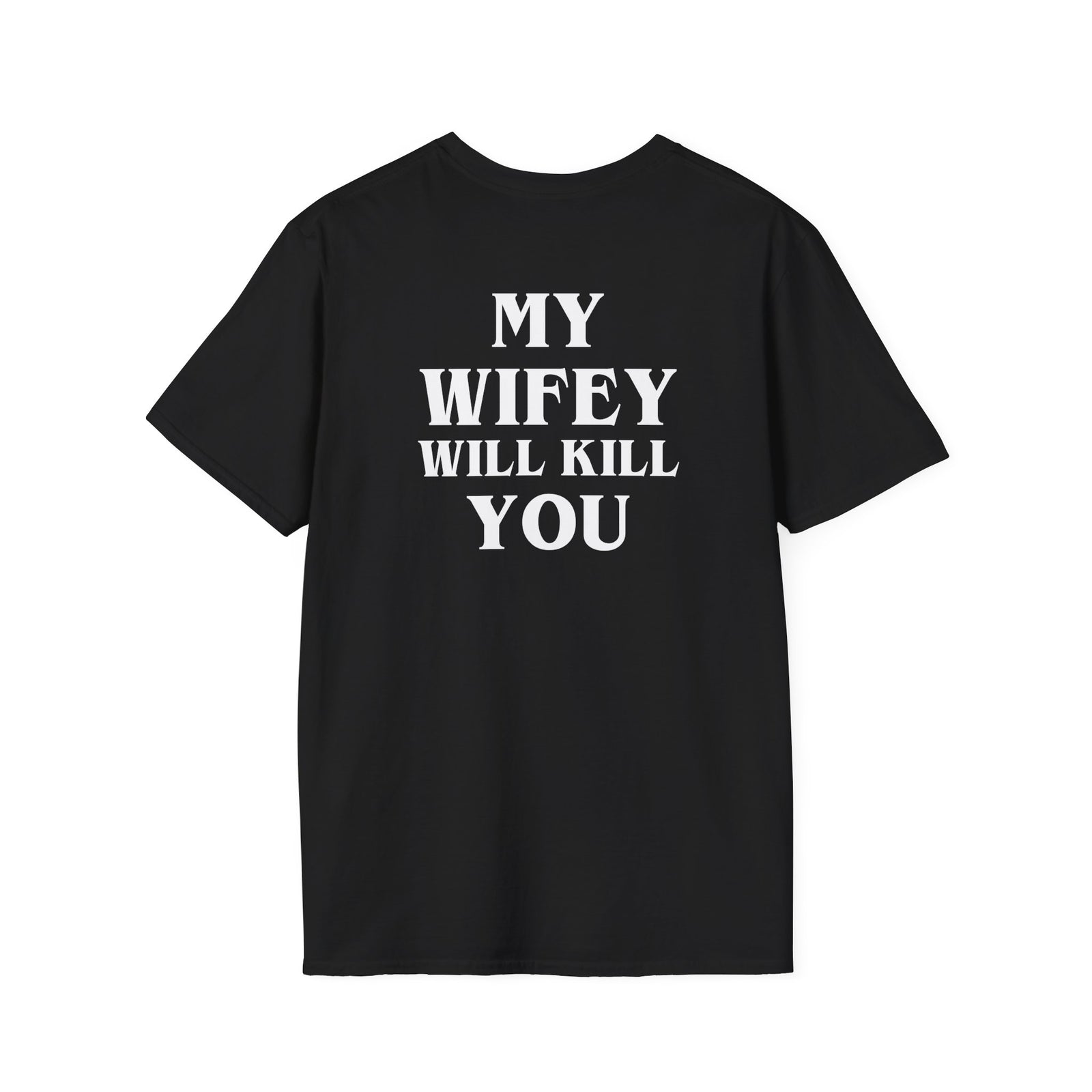 My Wifey Will Kill You | Deluxe Tee