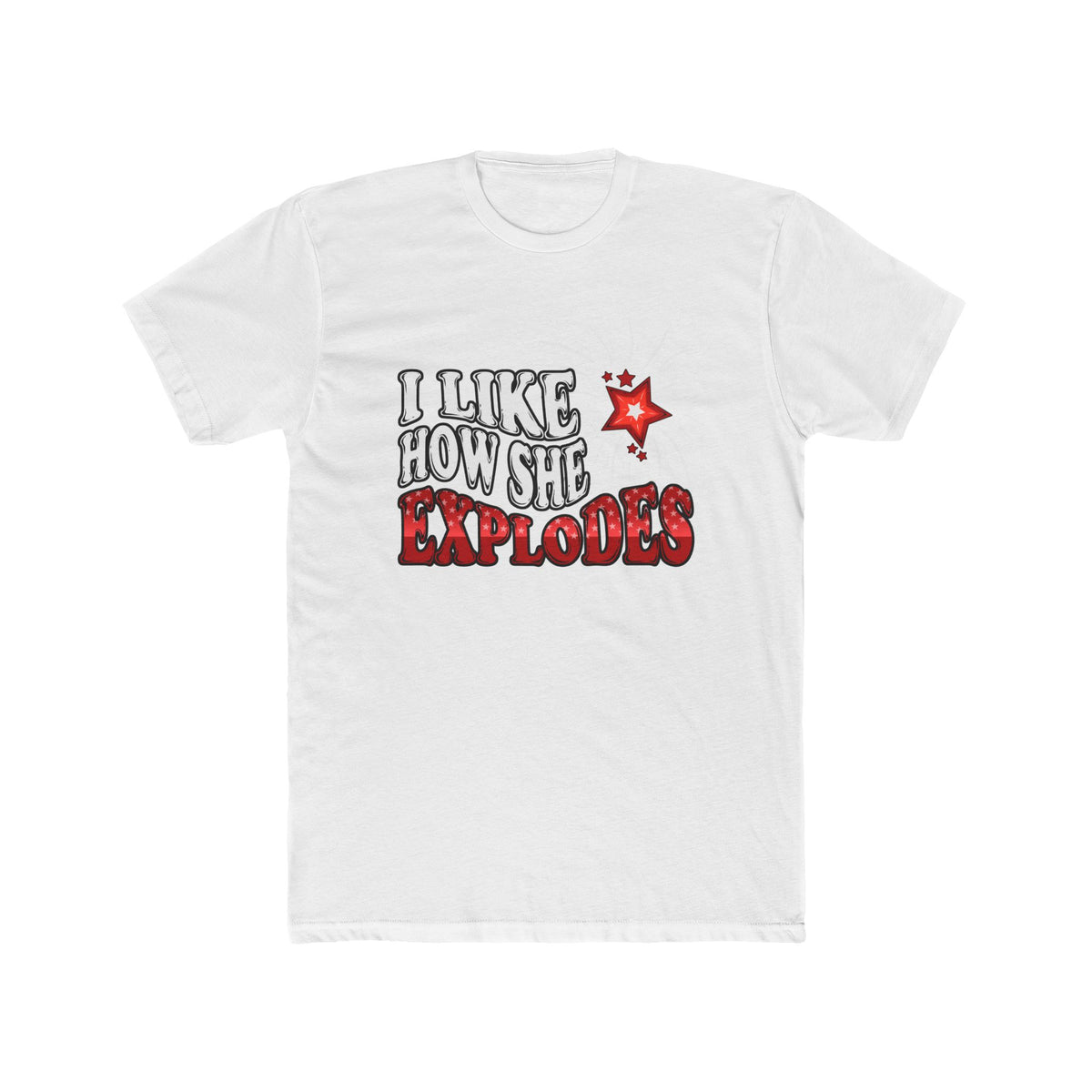 I Like How She Explodes Tee — Funny Graphic Cotton Crewneck