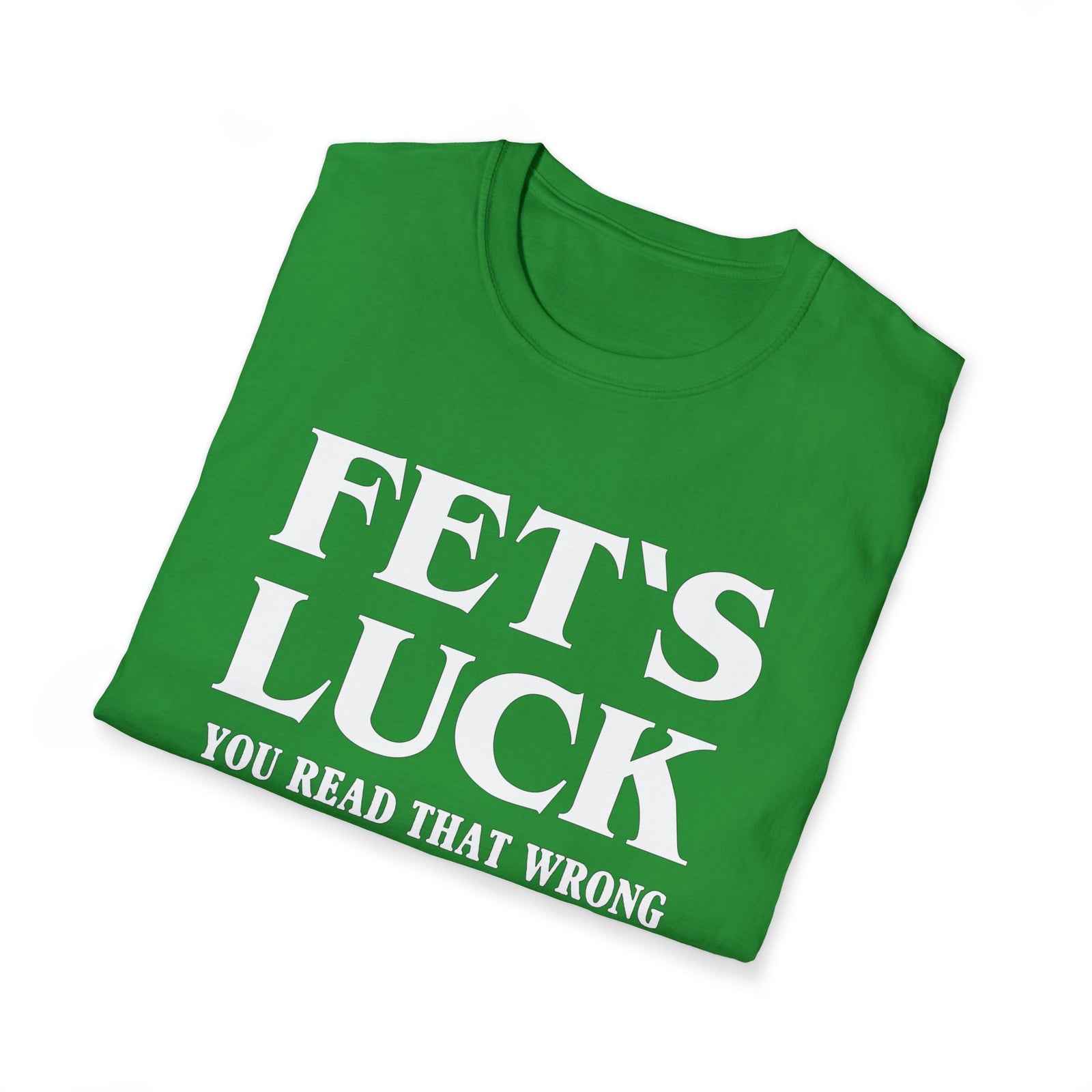 Fet's Luck | Deluxe Irish Green Tee