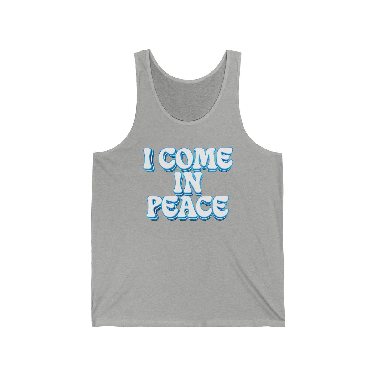 I Come In Peace | Unisex Tank Top