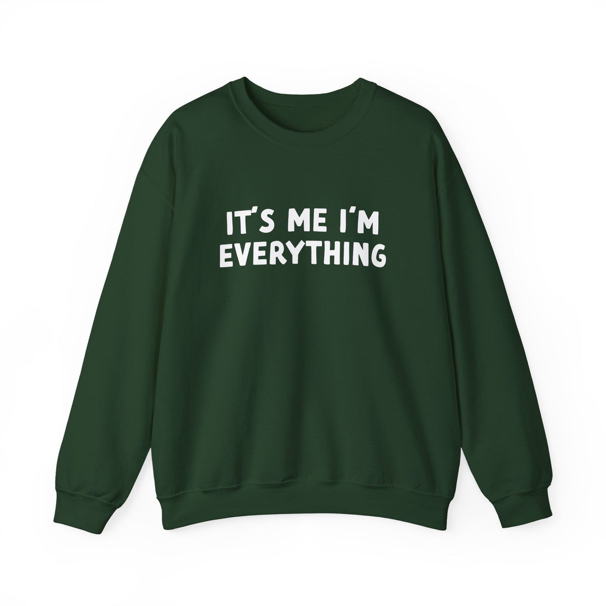 It's Me I'm Everything | Deluxe Sweatshirt