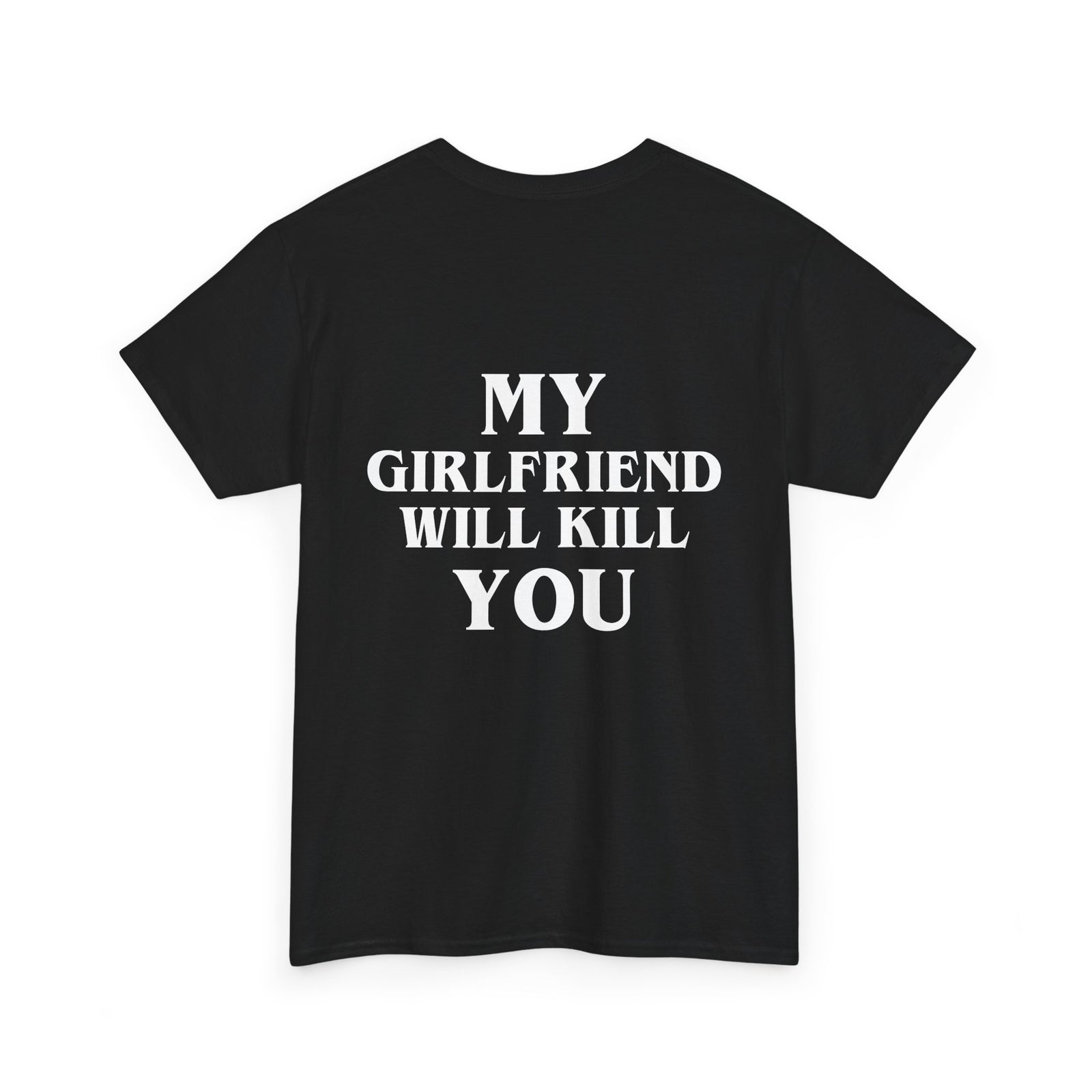 My Girlfriend Will Kill You