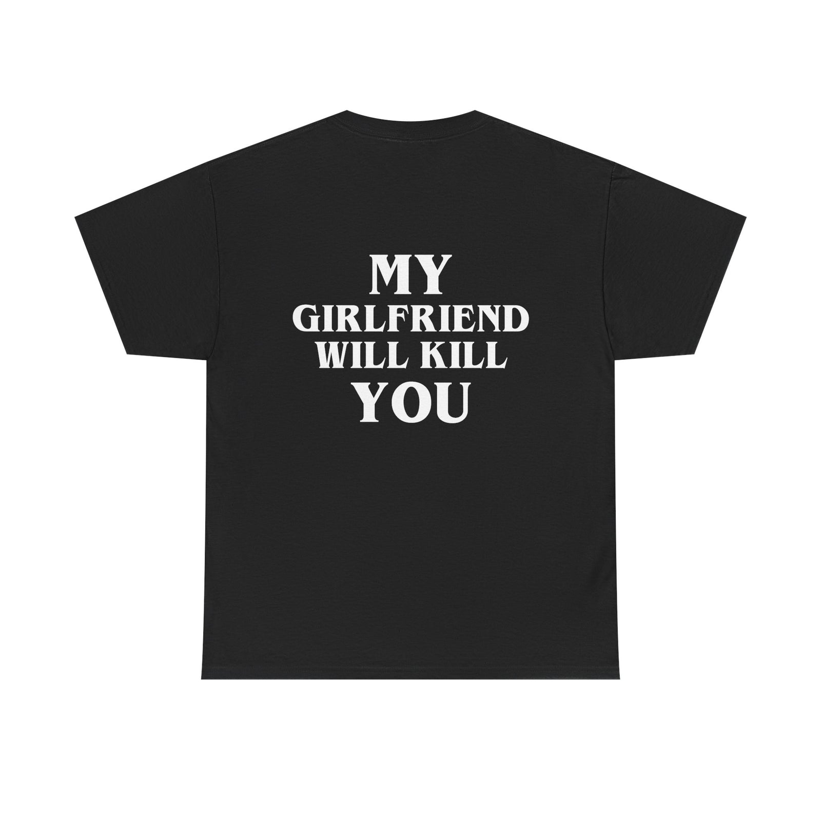 My Girlfriend Will Kill You
