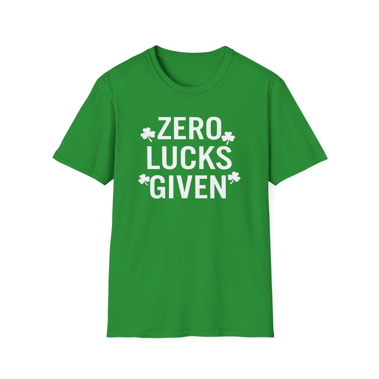 Zero Lucks Given T-Shirt – Funny St. Patrick’s Day Deluxe Tee