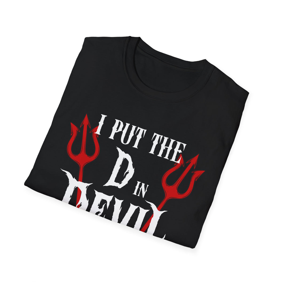 I Put The D In Devil | Deluxe Black Tee