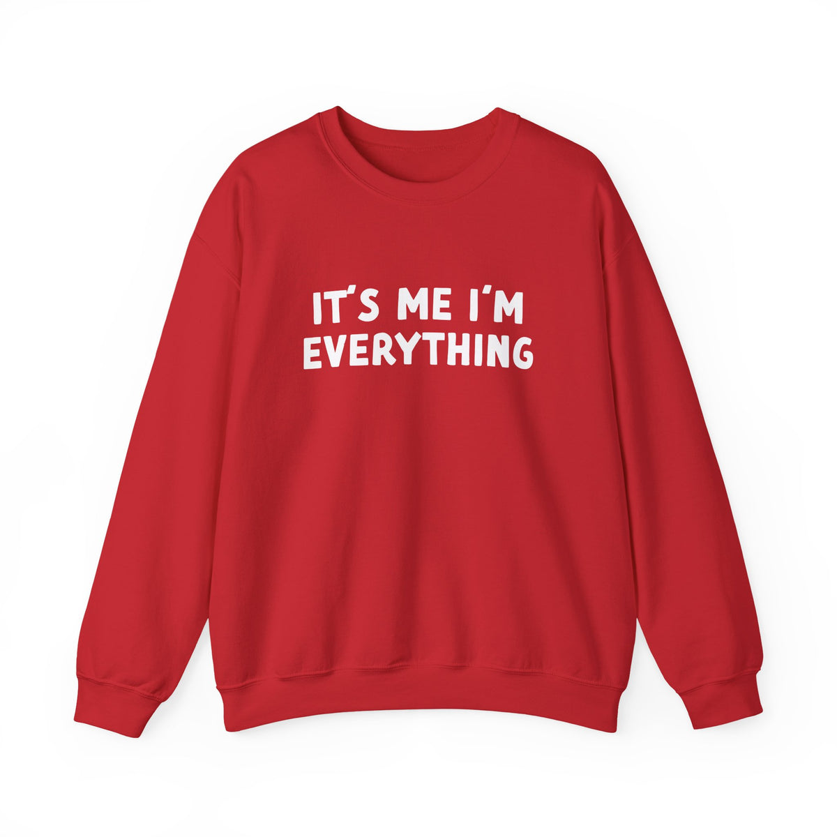 It's Me I'm Everything | Deluxe Sweatshirt