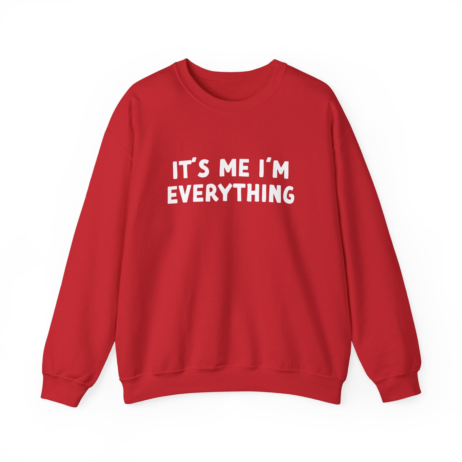 It's Me I'm Everything | Deluxe Sweatshirt