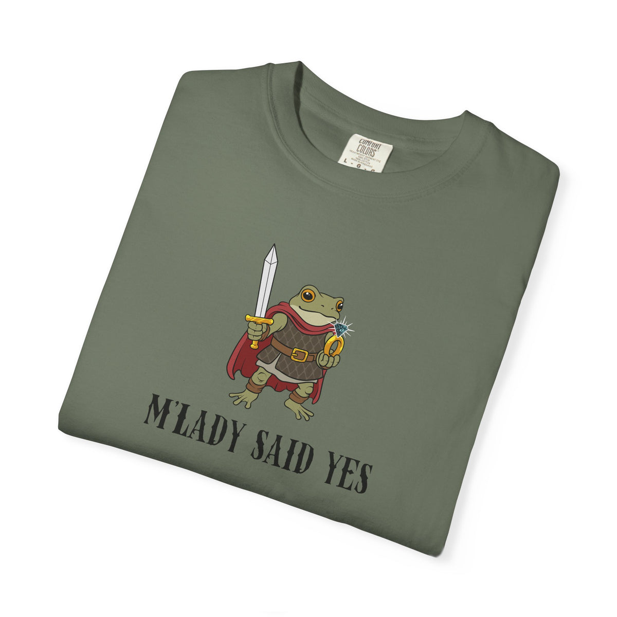 M’LADY SAID YES | Comfort Colors® Frog Prince Engagement Tee
