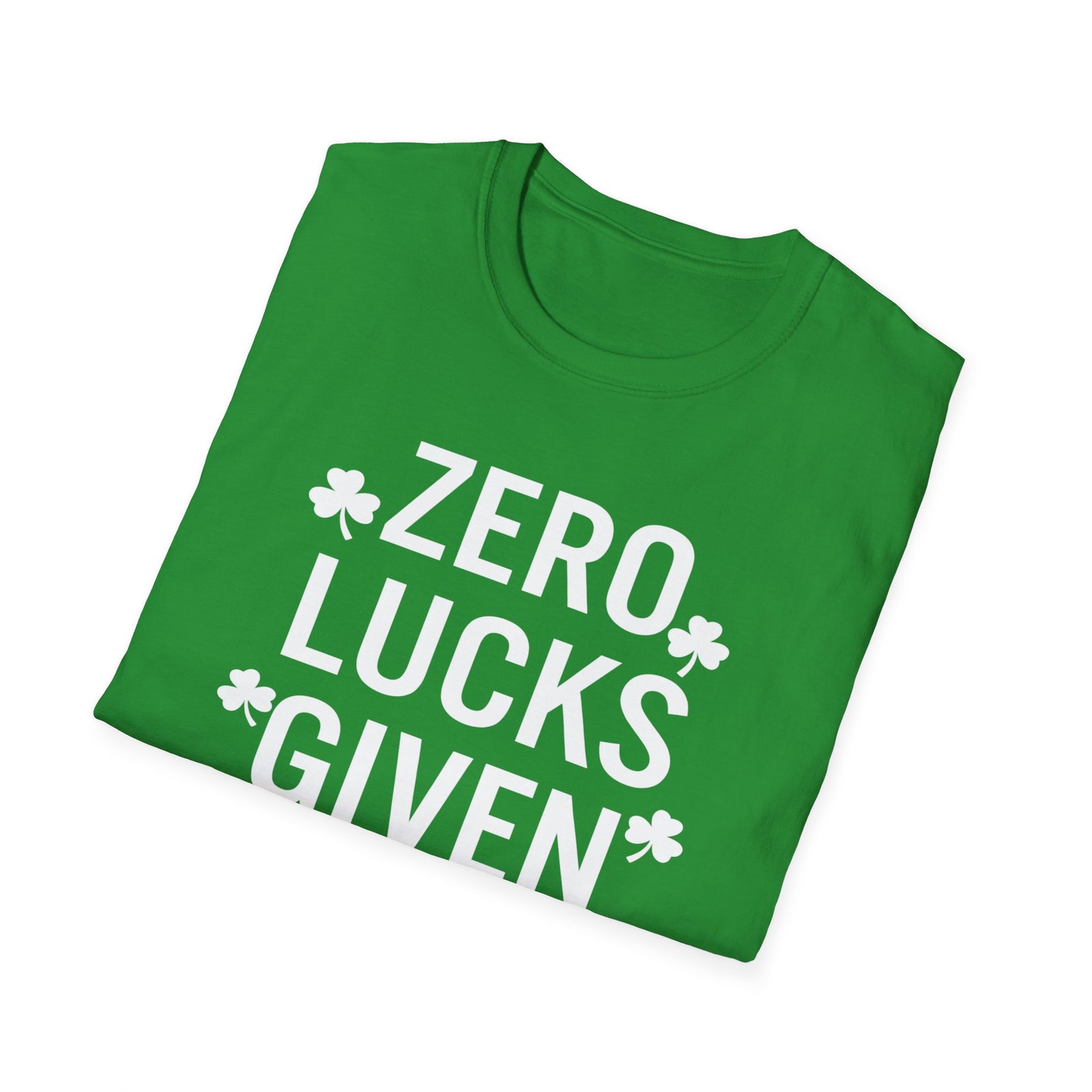 Zero Lucks Given T-Shirt – Funny St. Patrick’s Day Deluxe Tee