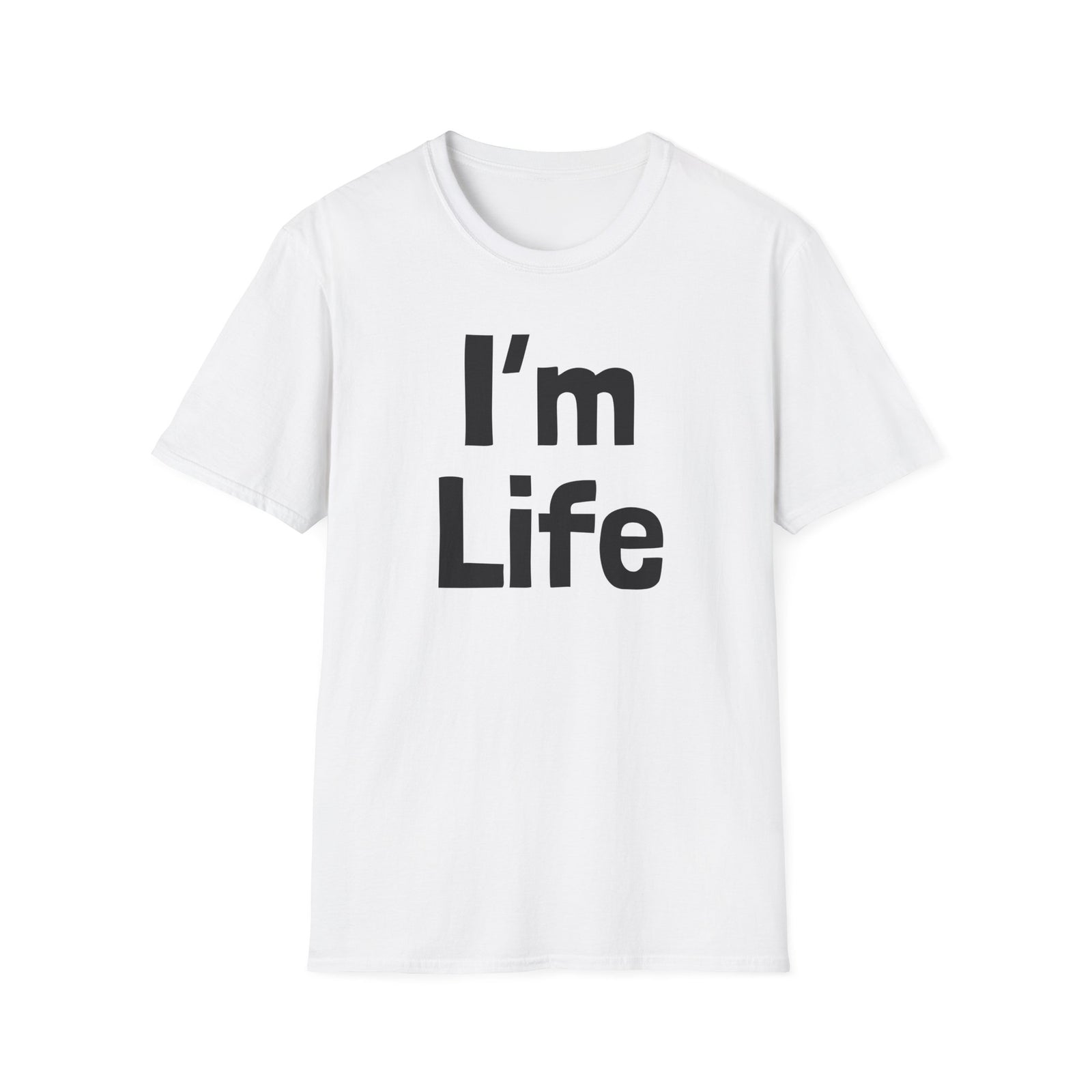 I'm Life | Deluxe Tee