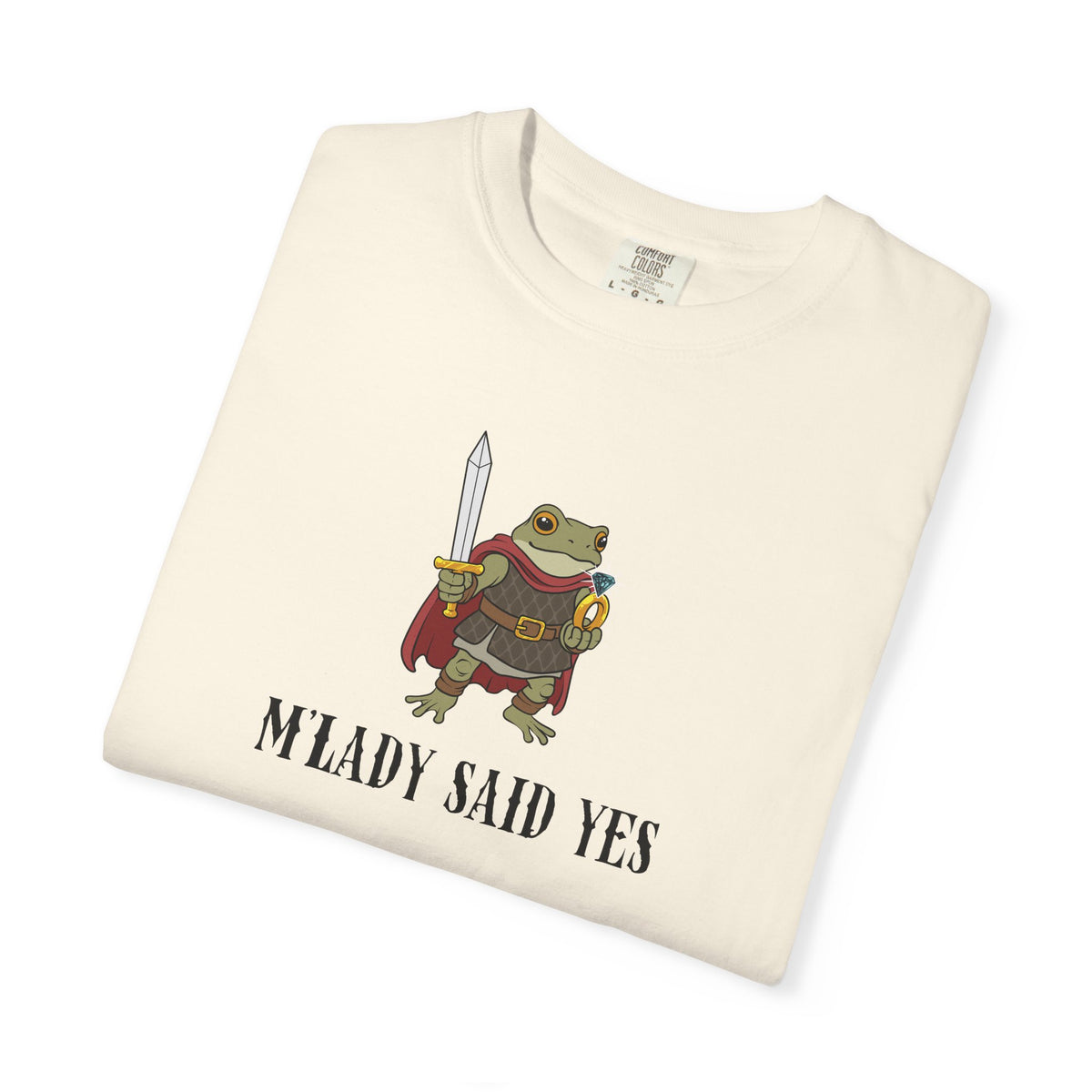 M’LADY SAID YES | Comfort Colors® Frog Prince Engagement Tee