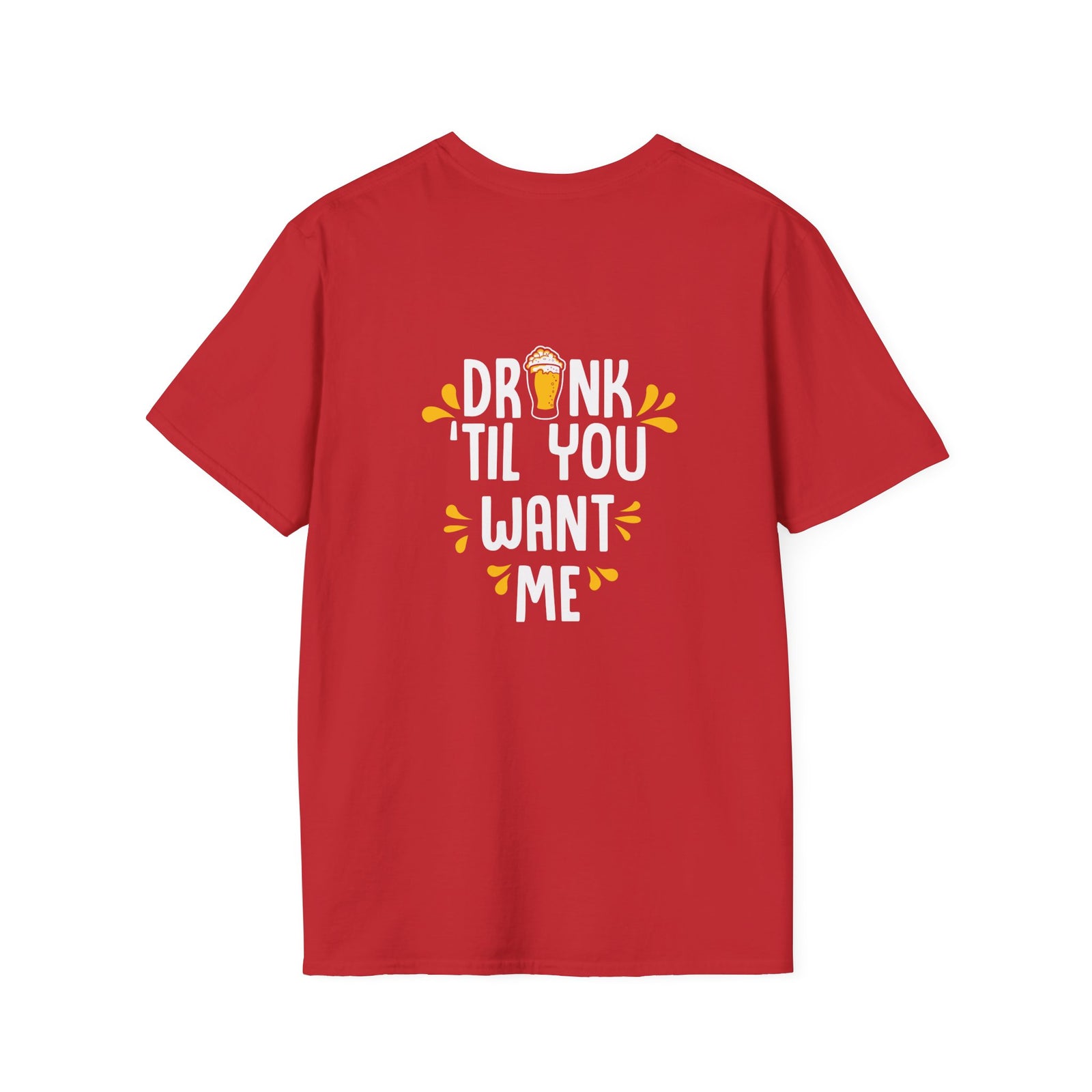 Drink Til You Want Me | Deluxe Tee