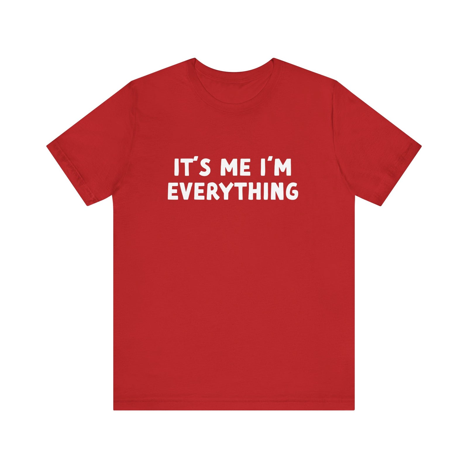 It's Me I'm Everything | Deluxe Tee