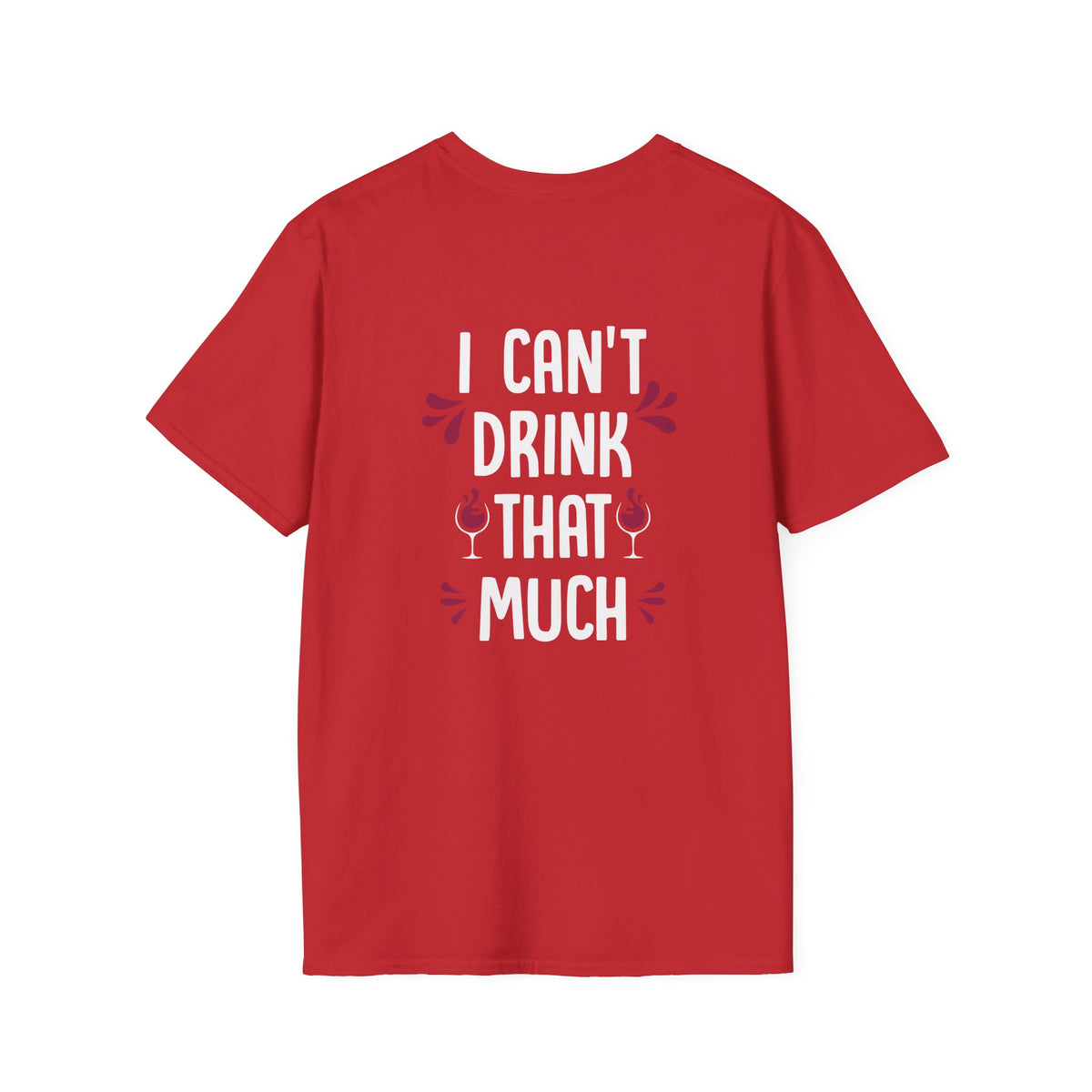 I Can't Drink That Much | Deluxe Tee