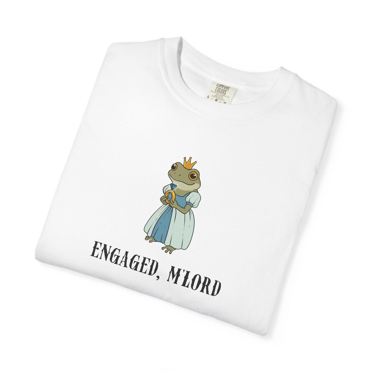 Engaged, M’Lord – Comfort Colors® Frog Princess Engagement Tee