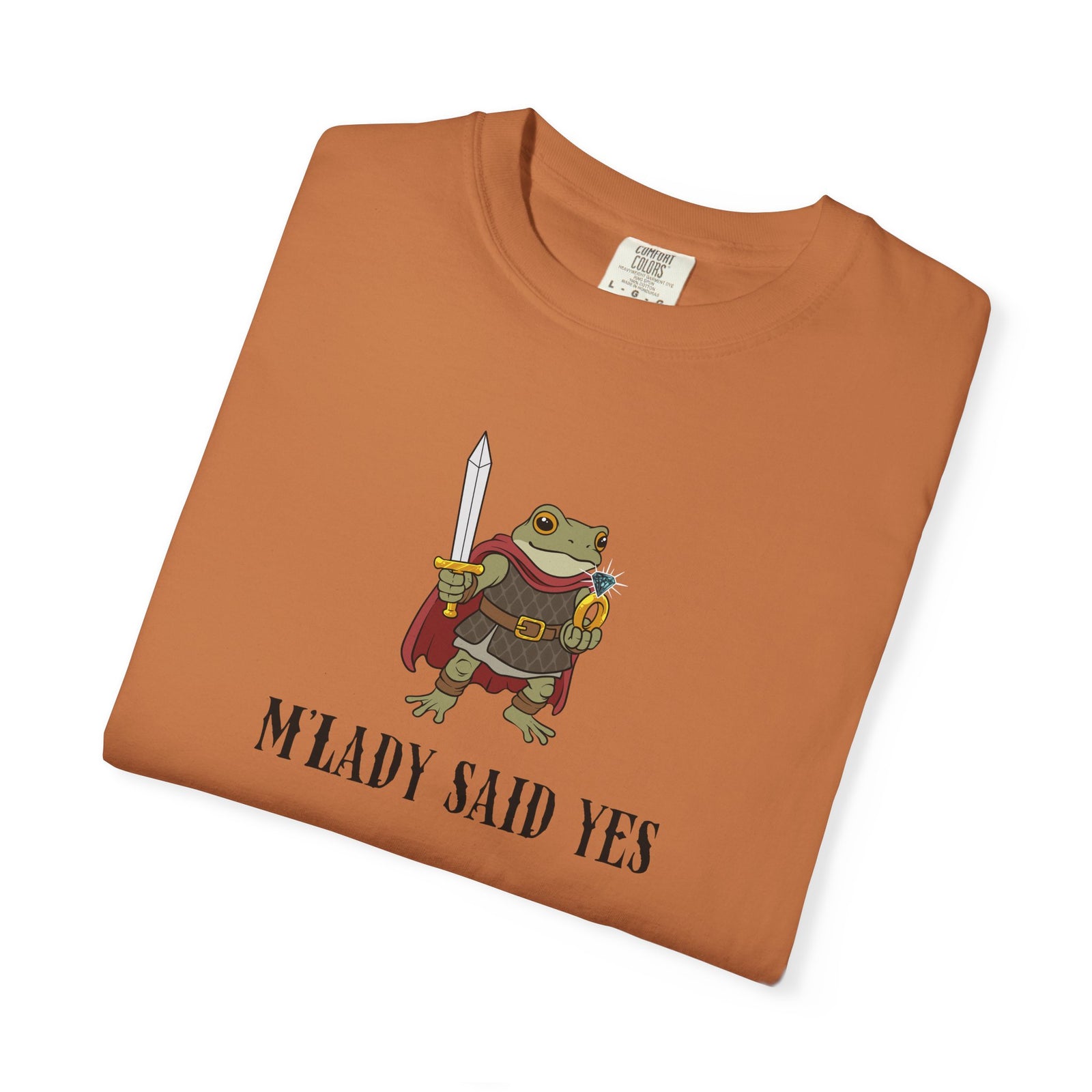 M’LADY SAID YES | Comfort Colors® Frog Prince Engagement Tee
