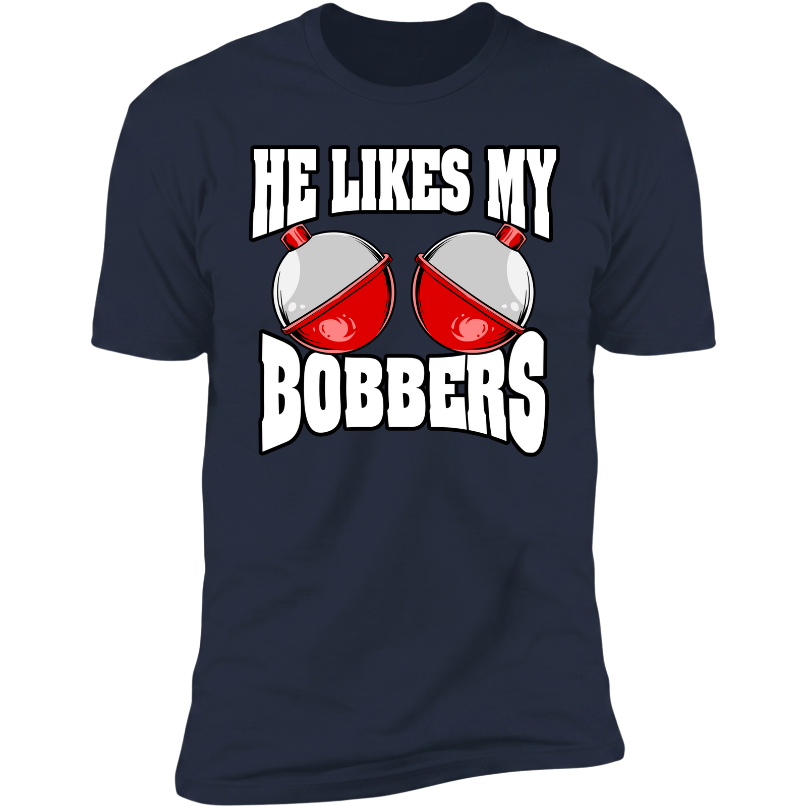 He Likes My Bobbers v2 - Navy