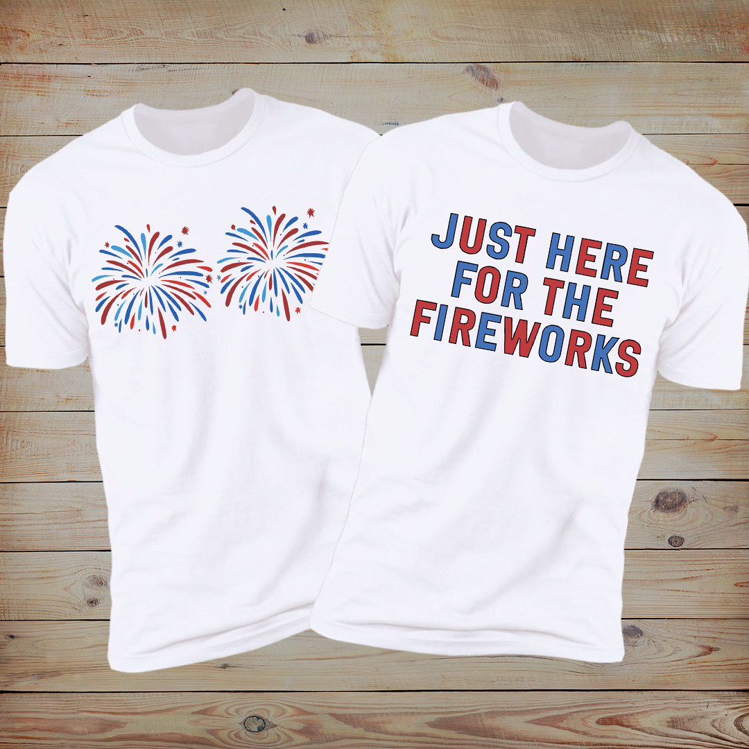 Just Here For The Fireworks & Boombies 4th of July Couples Shirts